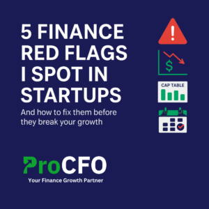Banner image titled ‘5 Finance Red Flags I Spot in Startups’ with bold white text on a blurred office background. Includes icons representing financial warning signs: a red alert symbol, a downward dollar graph, a cap table chart, and a compliance calendar. Branded with the ProCFO logo